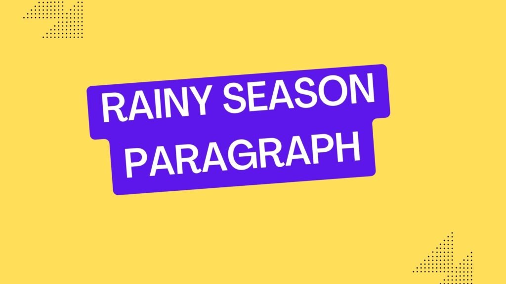 Rainy Season Paragraph