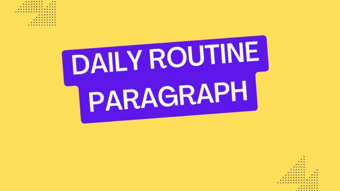 daily routine paragraph