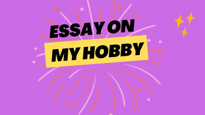 essay on my hobby