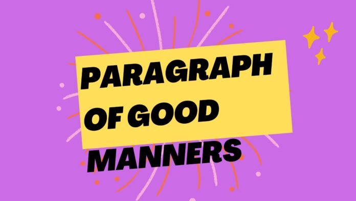 paragraph of good manners