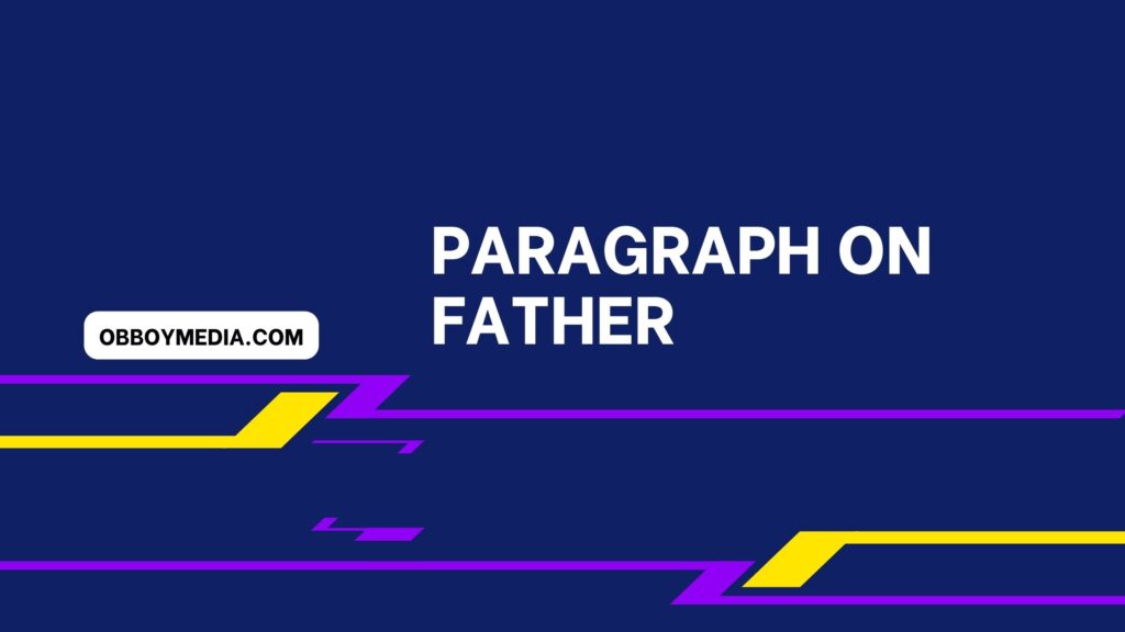 paragraph on father