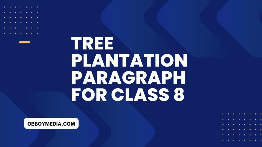 Tree Method Paragraph Tree Plantation Paragraph For Class 8 (বাংলা অর্থসহ) এটি লিখলে স্যার ...