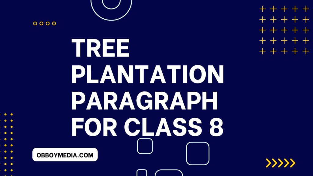 tree plantation paragraph for class 8