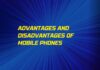 advantages and disadvantages of mobile phones