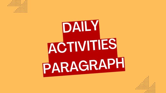 daily activities paragraph