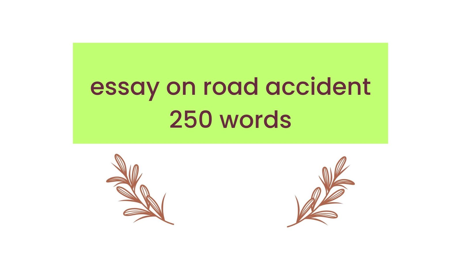 a road accident essay 250 words