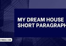 my dream house short paragraph ( বাংলা অর্থ সহ – সহজ ভাষায় ) কয়েক পড়াতেই মুখস্ত হবে my dream house short paragraph