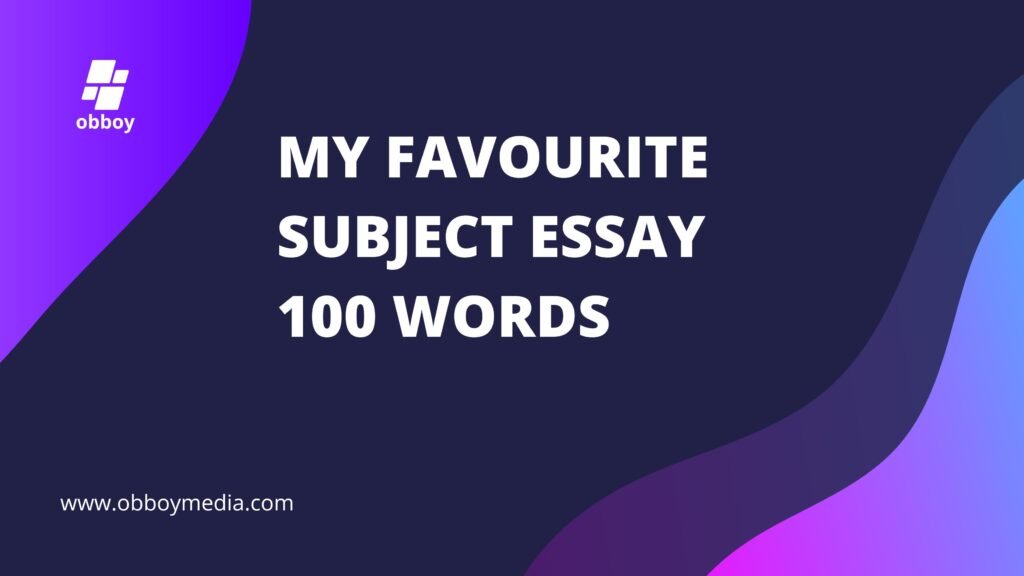 My Favourite Subject Essay 100 Words ( ????? ???? ?? ) ?????? ??? ?? ...