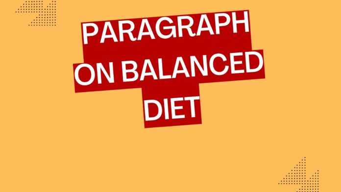 paragraph on balanced diet