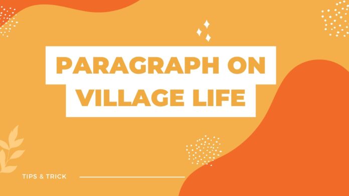 paragraph on village life