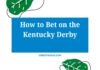 How To Bet On The Kentucky Derby
