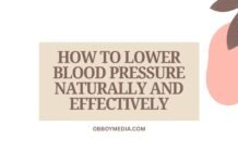 How to Lower Blood Pressure Naturally and Effectively How To Lower Blood Pressure Naturally And Effectively